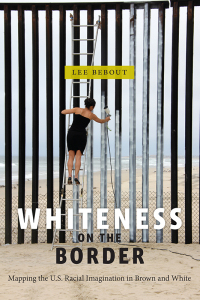 Imagen de portada: Whiteness on the Border 9781479858538
