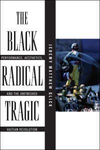 Omslagafbeelding: The Black Radical Tragic 9781479813193