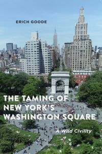Cover image: The Taming of New York's Washington Square 9781479898213