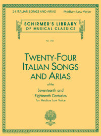Imagen de portada: 24 Italian Songs & Arias - Medium Low Voice (Book only) 9780793525546