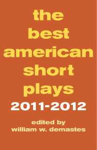 صورة الغلاف: The Best American Short Plays 2011-2012 9781476877334