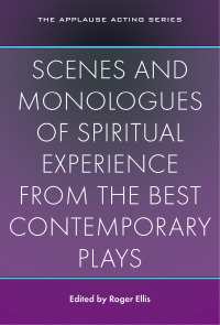 Cover image: Scenes and Monologues of Spiritual Experience from the Best Contemporary Plays 9781480331563