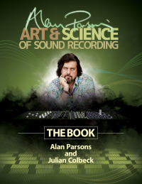 Imagen de portada: Alan Parsons' Art & Science of Sound Recording 9781458443199