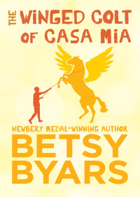 Immagine di copertina: The Winged Colt of Casa Mia 9781480410657