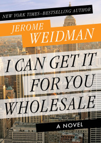 Titelbild: I Can Get It for You Wholesale 9781480410701