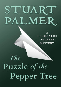 Cover image: The Puzzle of the Pepper Tree 9781480418837