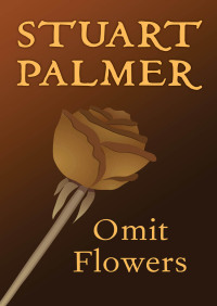 Cover image: Omit Flowers 9781480418967