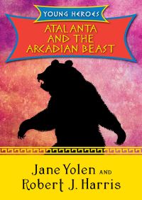 Cover image: Atalanta and the Arcadian Beast 9781480423350