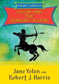 Titelbild: Jason and the Gorgon's Blood 9781480423381