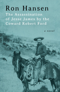 Cover image: The Assassination of Jesse James by the Coward Robert Ford 9781480423886