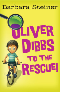 Cover image: Oliver Dibbs to the Rescue! 9781480426931