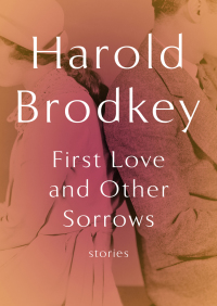 Cover image: First Love and Other Sorrows 9781480427976