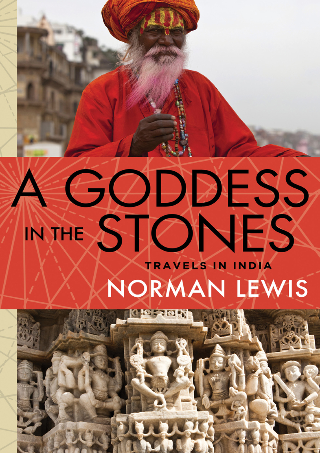 A Goddess in the Stones Travels in India