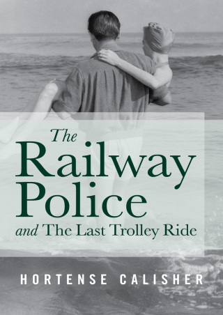 表紙画像: The Railway Police and The Last Trolley Ride 9781480437418