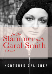 Cover image: In the Slammer with Carol Smith 9781480439016