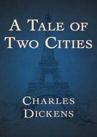 صورة الغلاف: A Tale of Two Cities 9781480441187