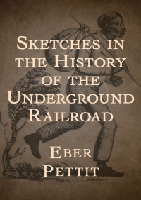 Omslagafbeelding: Sketches in the History of the Underground Railroad 9781480442931