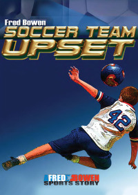 Imagen de portada: Soccer Team Upset 9781561454952