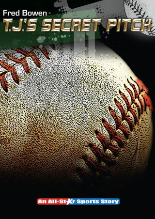 Cover image: T. J.'s Secret Pitch 9781561455041