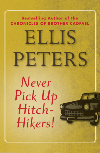 Imagen de portada: Never Pick Up Hitch-Hikers! 9781480443853