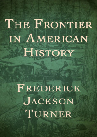 صورة الغلاف: The Frontier in American History 9781480443891