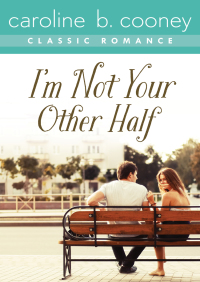 Imagen de portada: I'm Not Your Other Half 9781480451704