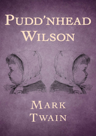 Cover image: Pudd'nhead Wilson 9781480453425