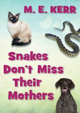 Cover image: Snakes Don't Miss Their Mothers 9781480455436