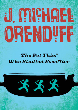 表紙画像: The Pot Thief Who Studied Escoffier 9781480458567