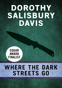 Cover image: Where the Dark Streets Go 9781480460539