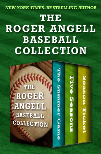 Imagen de portada: The Roger Angell Baseball Collection 9781480465619