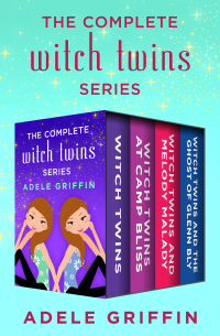 صورة الغلاف: The Complete Witch Twins Series 9781480466036