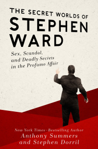 Cover image: The Secret Worlds of Stephen Ward 9781480467026
