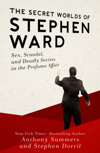 Cover image: The Secret Worlds of Stephen Ward 9781480466982