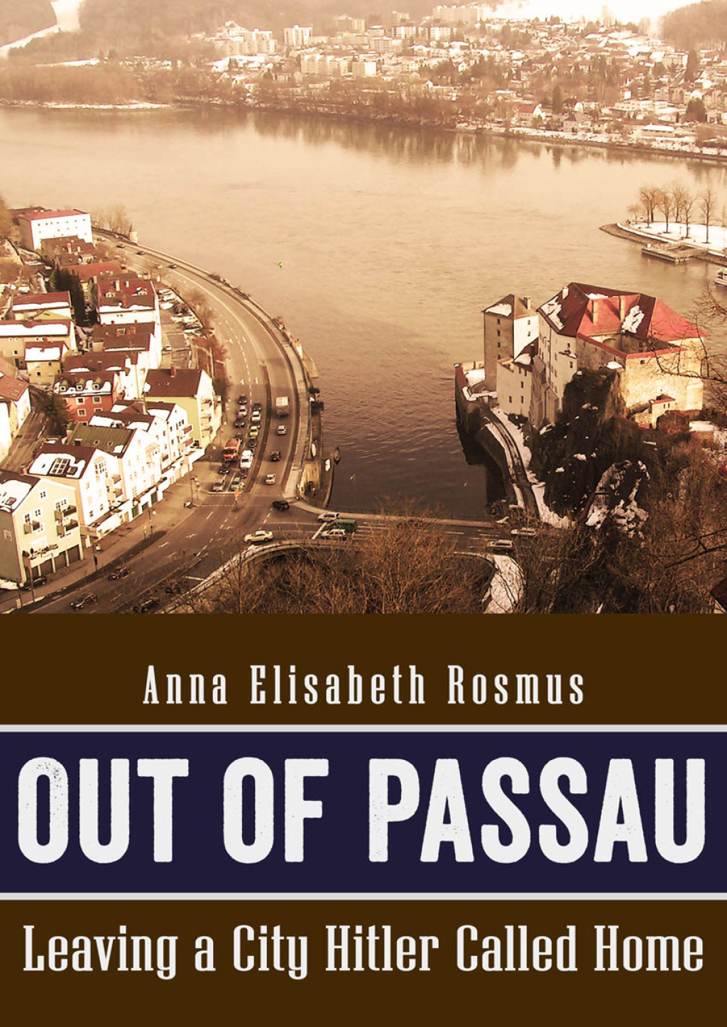 Out of Passau Leaving a City Hitler Called Home