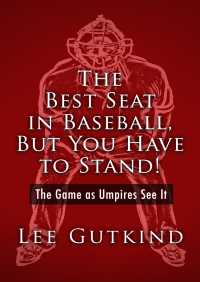 صورة الغلاف: The Best Seat in Baseball, But You Have to Stand! 9781480471368