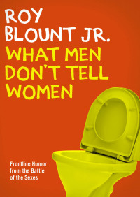 Immagine di copertina: What Men Don't Tell Women 9780316100021