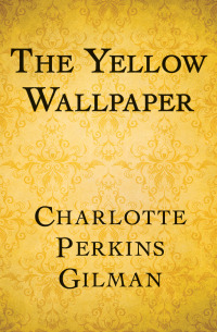 Omslagafbeelding: The Yellow Wallpaper 9781480474949
