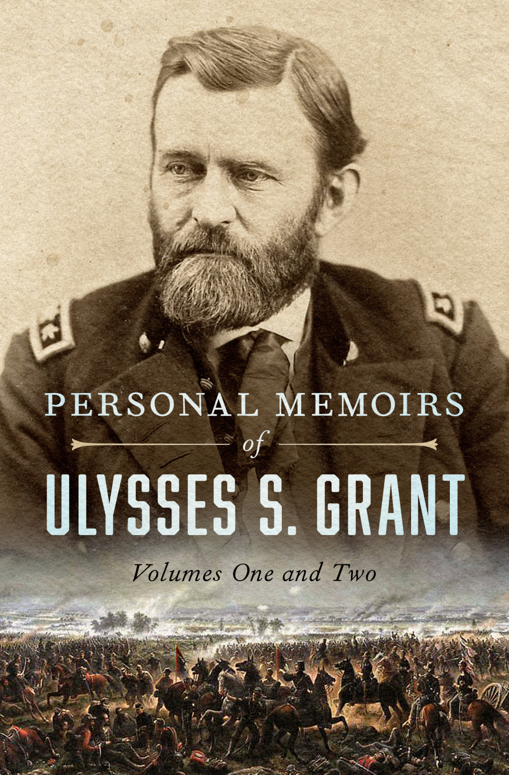 Personal Memoirs of Ulysses S. Grant Volumes One and Two