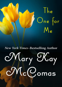 Imagen de portada: The One for Me 9781480484337