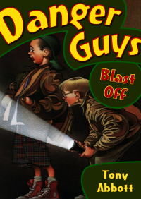 صورة الغلاف: Danger Guys Blast Off 9780064405201