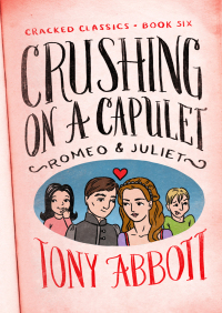 Cover image: Crushing on a Capulet 9780786813292