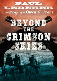 صورة الغلاف: Beyond the Crimson Skies 9781480487840