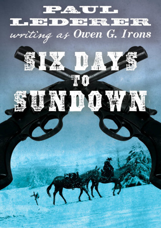 Imagen de portada: Six Days to Sundown 9781480487864