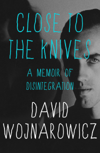 Cover image: Close to the Knives 9781480489615