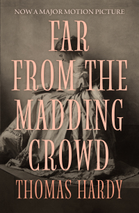 صورة الغلاف: Far from the Madding Crowd 9781480493599