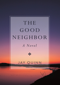 صورة الغلاف: The Good Neighbor 9781480497955