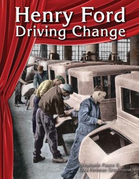 Cover image: Henry Ford: Driving Change 1st edition 9781480744578