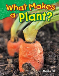 Cover image: What Makes a Plant? 1st edition 9781480745599