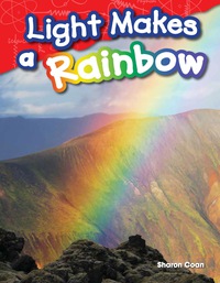 Cover image: Light Makes a Rainbow 1st edition 9781480745667